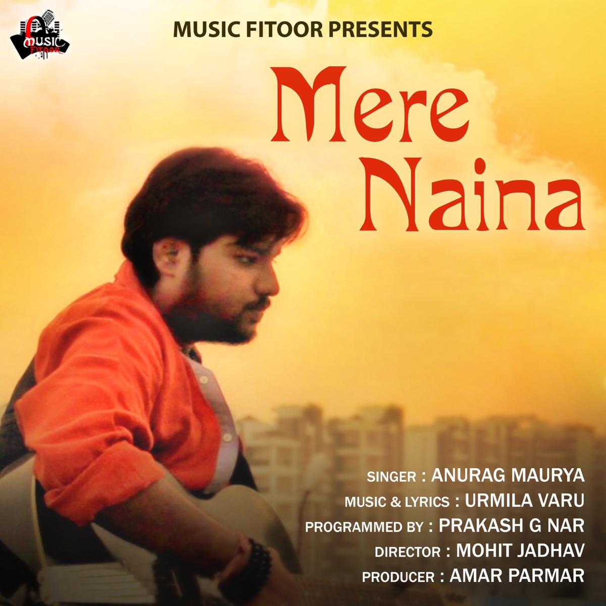 Mere Naina - Single by Anurag Maurya album cover