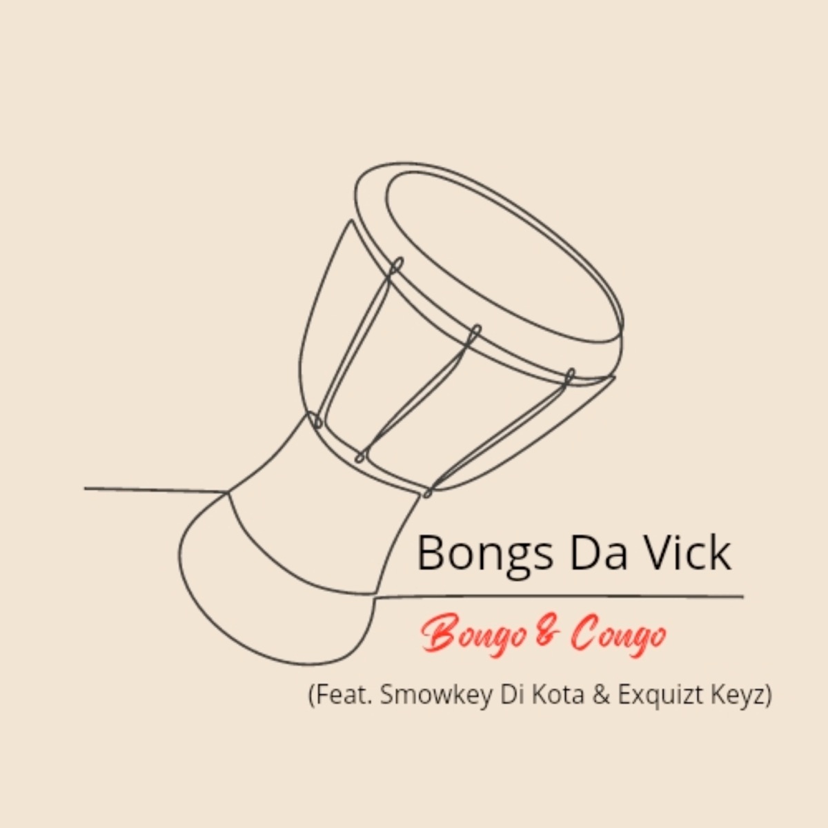 Bongo & Congo (feat. Smowkey Di Kota & Exquizt Keyz) - Single by Bongs Da Vick album cover