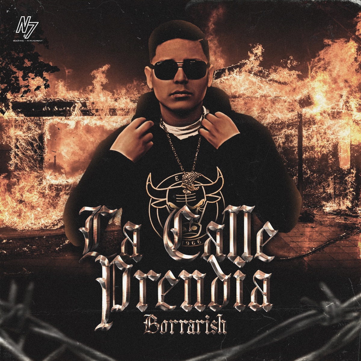 La Calle Prendia - Single by Borrarish album cover