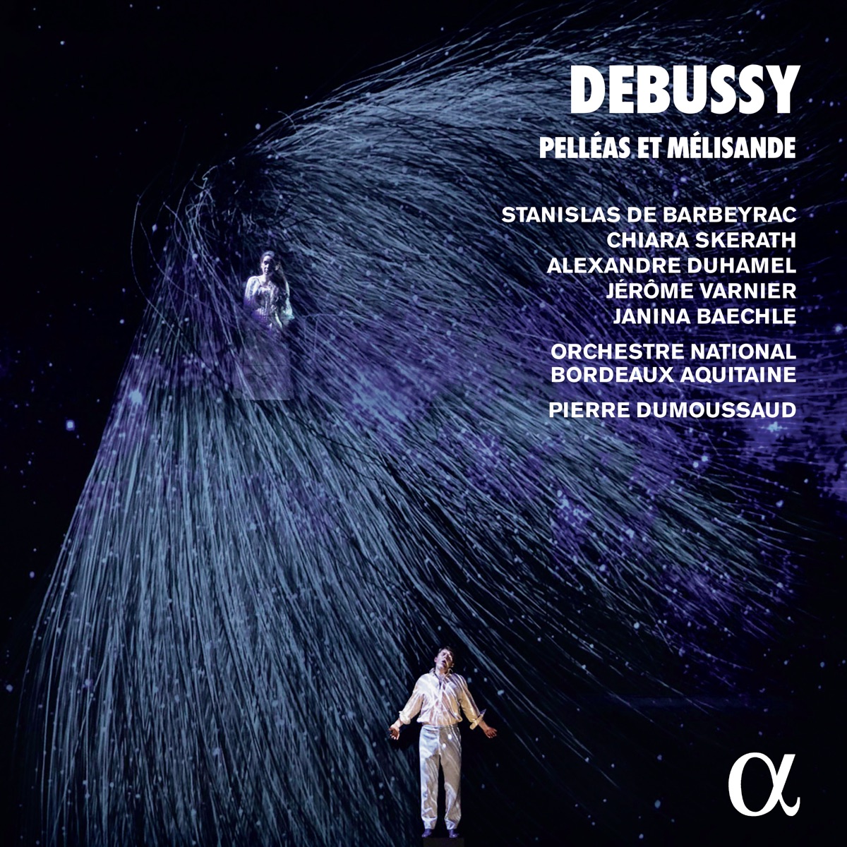Debussy: Pelléas et Mélisande by Pierre Dumoussaud, Orchestre National Bordeaux Aquitaine, Stanislas de Barbeyrac & Chiara Skerath album cover
