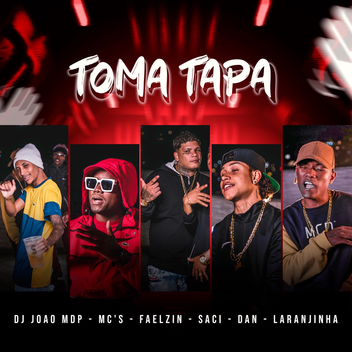Toma Tapa (feat. MC Laranjinha & Daan Mc) - Single by DJ João mdp, MC Faelzin & MC Saci album cover