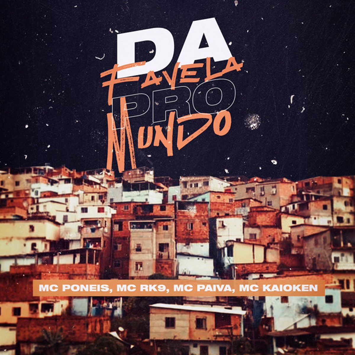 Da Favela pro Mundo - Single by MC Kaioken, MC Paiva, MC Poneis & MC RK9 album cover