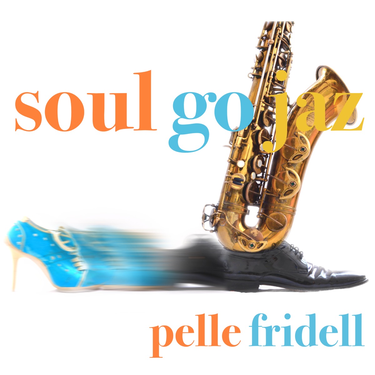Soul Go Jaz by Pelle Fridell album cover