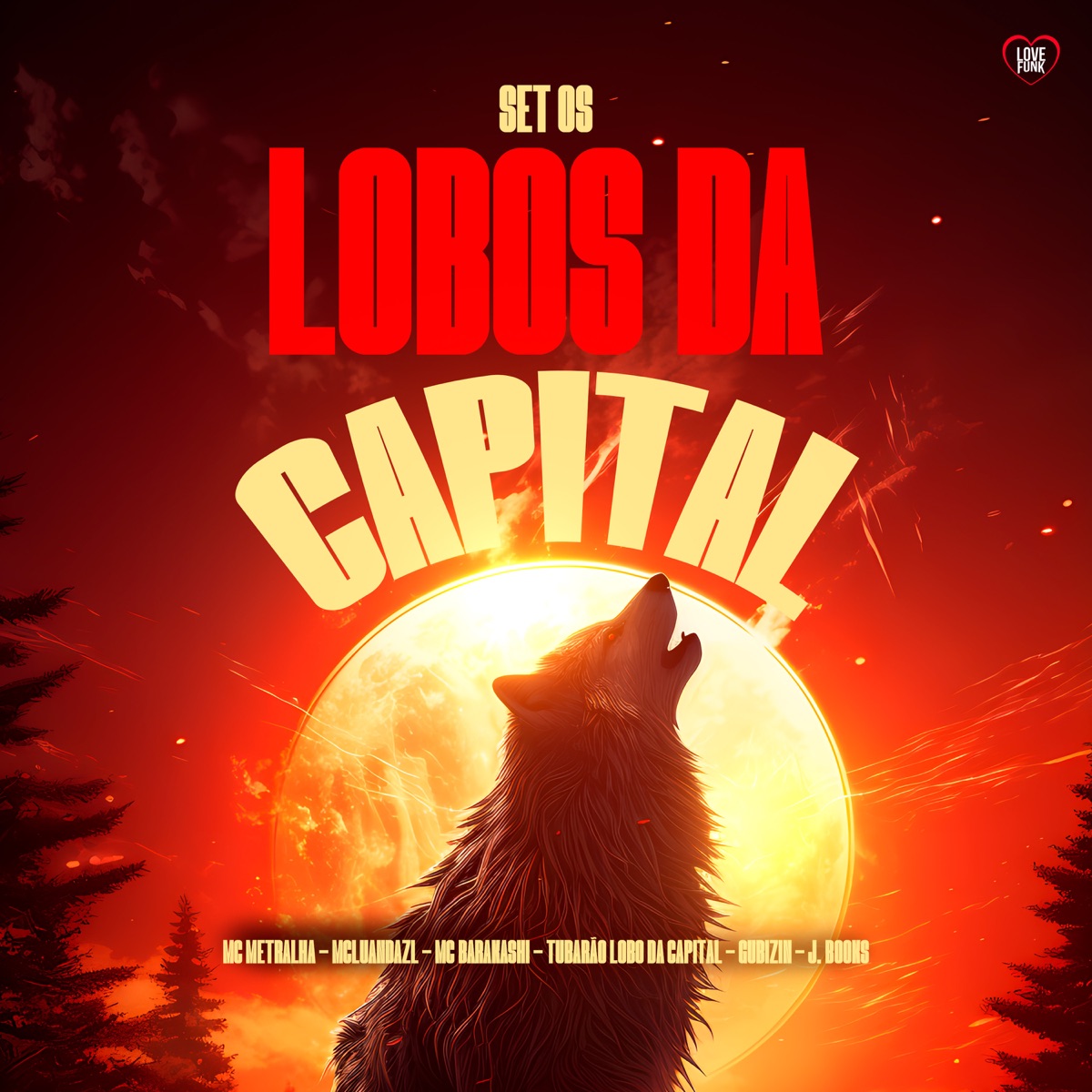 Set os Lobos da Capital (feat. Mc Luan Da ZL, Mc Barakashi & tubarão lobo da capital) - Single by Gubizin, J. Books, Mc Metralha & Love Funk album cover