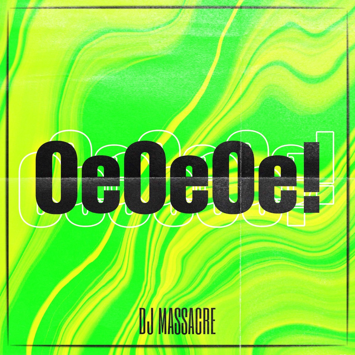 OeOeOe! - Single by DJ Massacre album cover