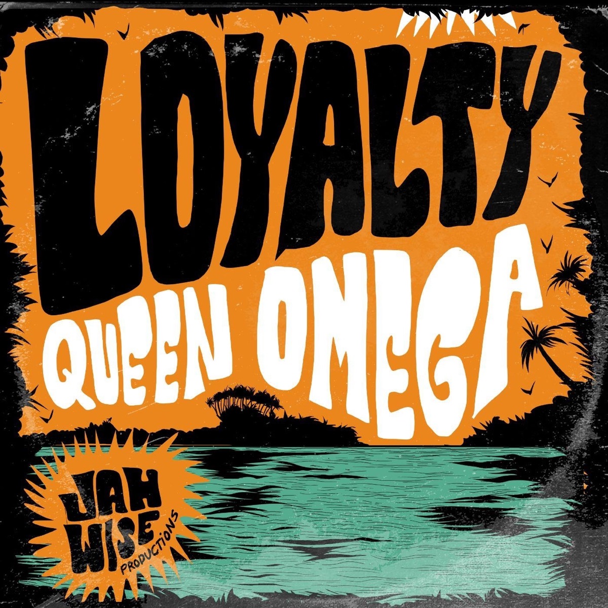 Loyalty - Single by Jahwise Productions & Queen Omega album cover