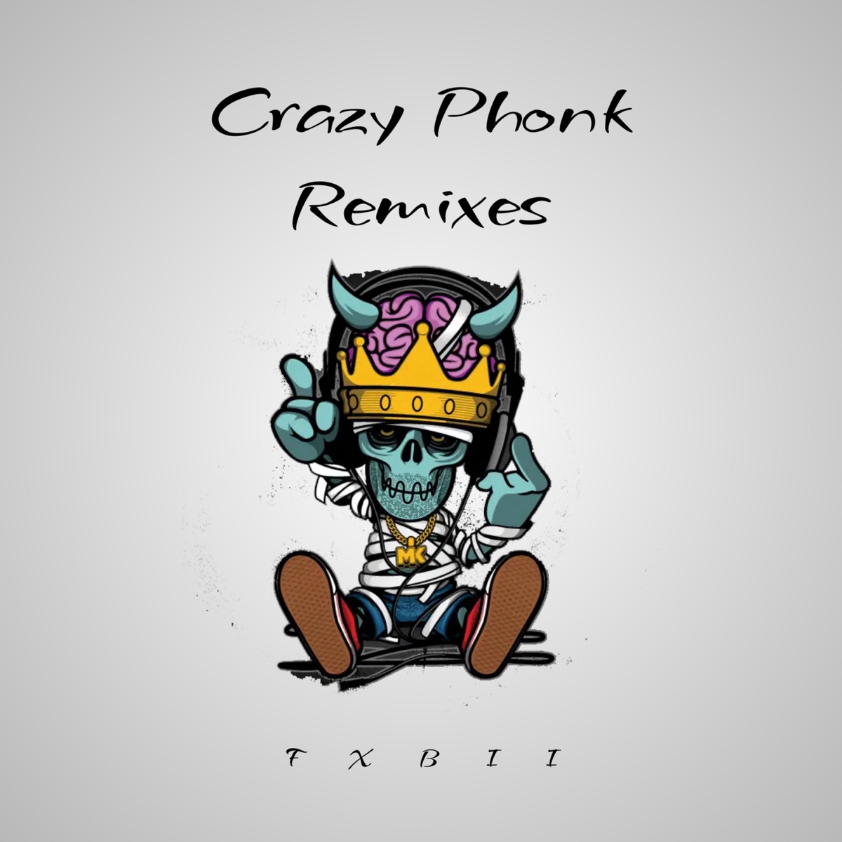 Crazy Phonk Remixes - Single by FXBII album cover