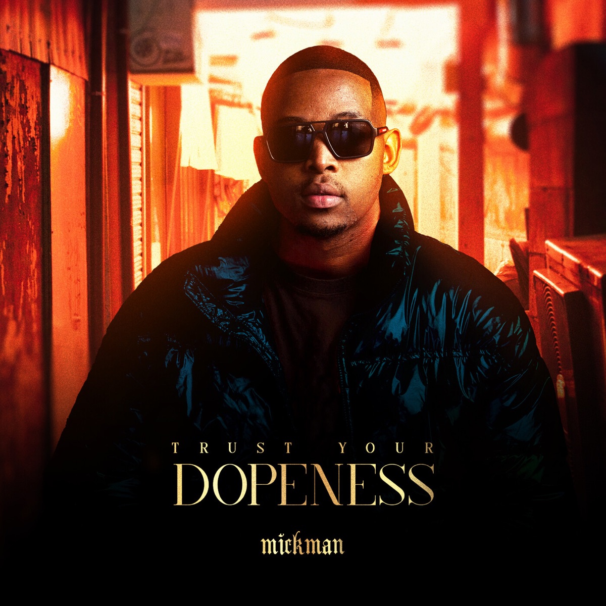 Trust Your Dopeness by Mick Man album cover