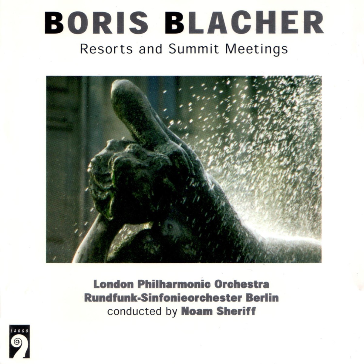 Resorts And Summit Meetings by Rundfunk-Sinfonieorchester Berlin, London Philharmonic Orchestra & Noam Sheriff album cover
