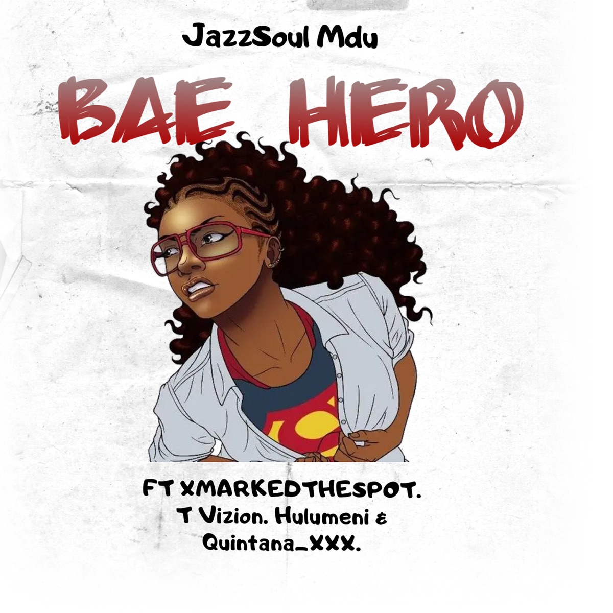 Bae Hero (feat. T Vizion, XMarkedTheSpot, Hulumeni & Quintana_xxx) - Single by JazzSoul Mdu album cover