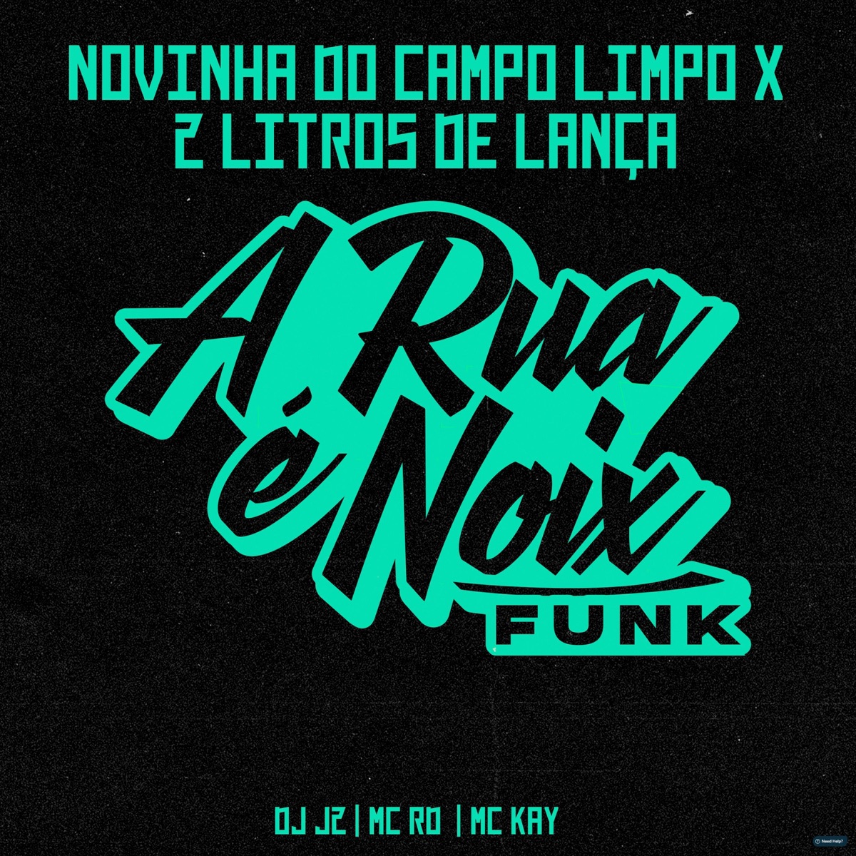Novinha do Campo Limpo X 2 Litros de Lança (feat. Mc Rd, DJ J2 & Mc Kay) - Single by A RUA É NOIX FUNK album cover