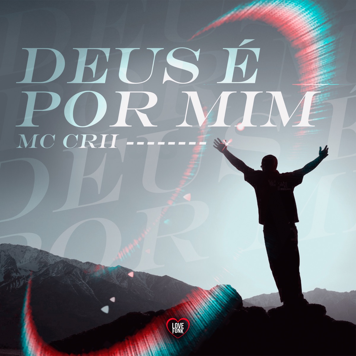 Deus É por Mim - Single by MC CRII album cover