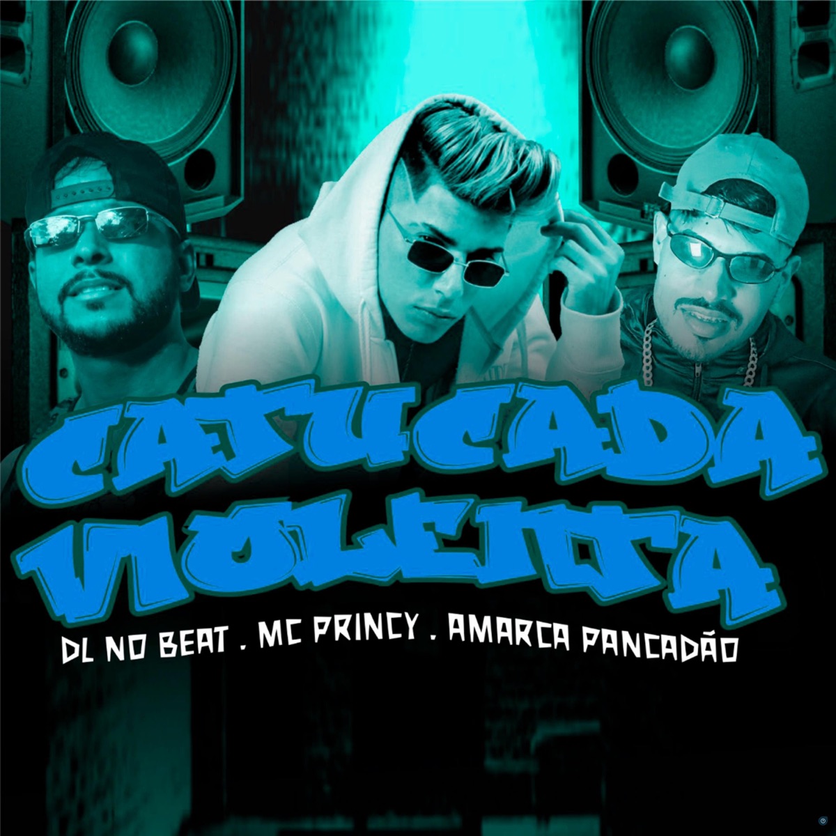 Catucada Violenta (Brega Funk) - Single by Mc Princy, DL No Beat & Amarca Pancadão album cover