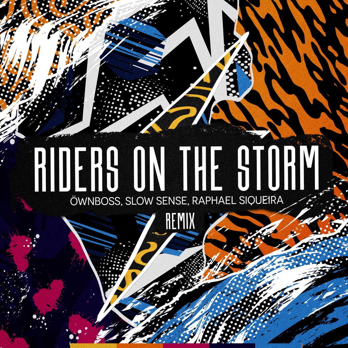 Riders on the Storm (Remix) - Single by Öwnboss, Slow Sense & Raphael Siqueira album cover
