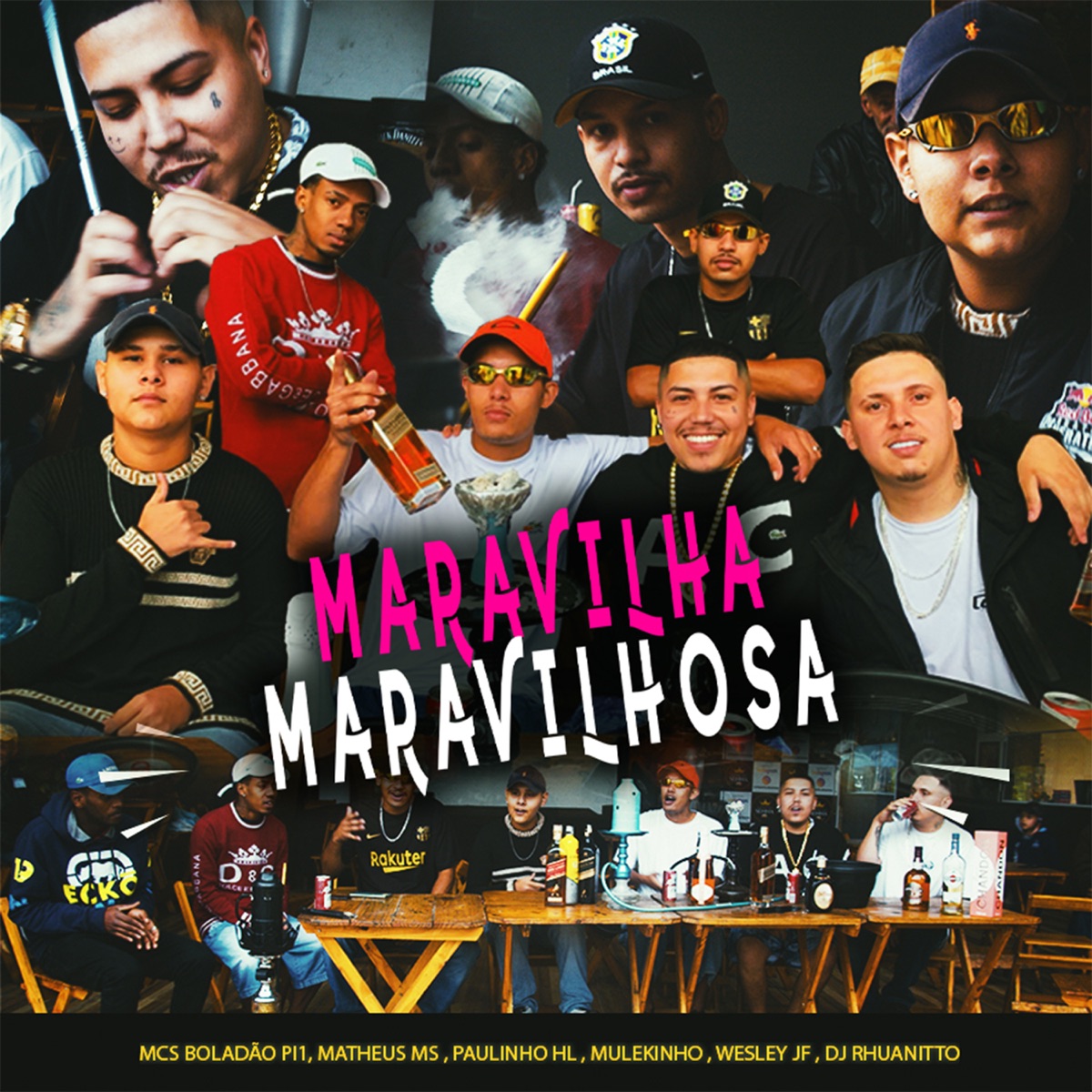 Maravilha Maravilhosa - Single by Dj Rhuanitto, Mc Paulinho HL, Mc Matheus ms, MC Mulekinho, mc boladão pi1 & Mc Wesley JF album cover