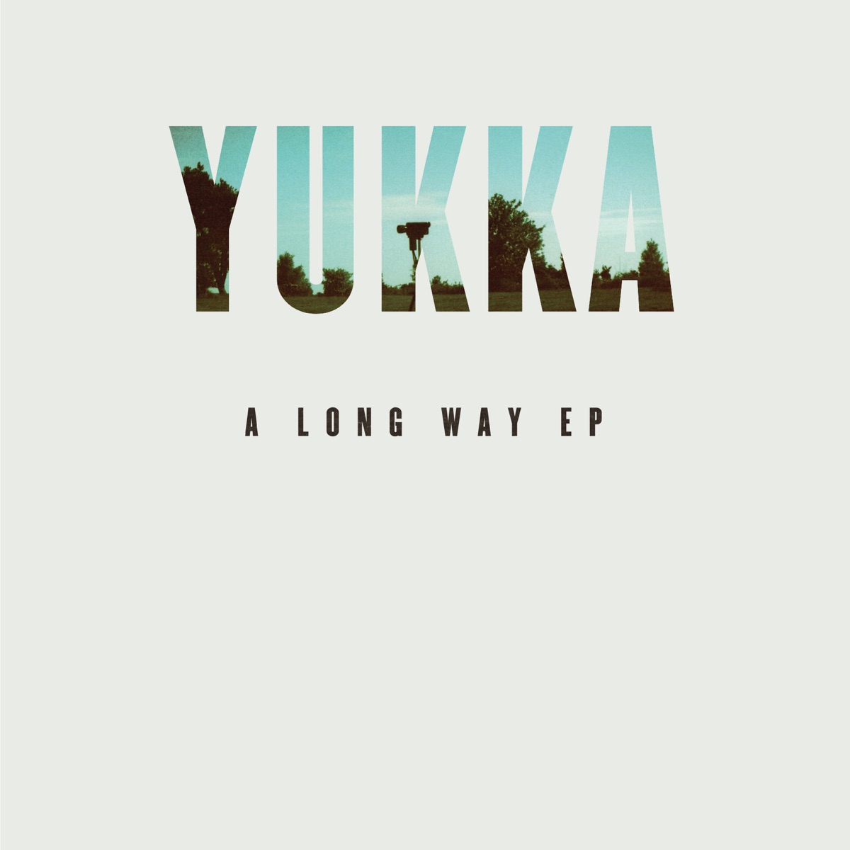 A Long Way - EP by Yukka album cover