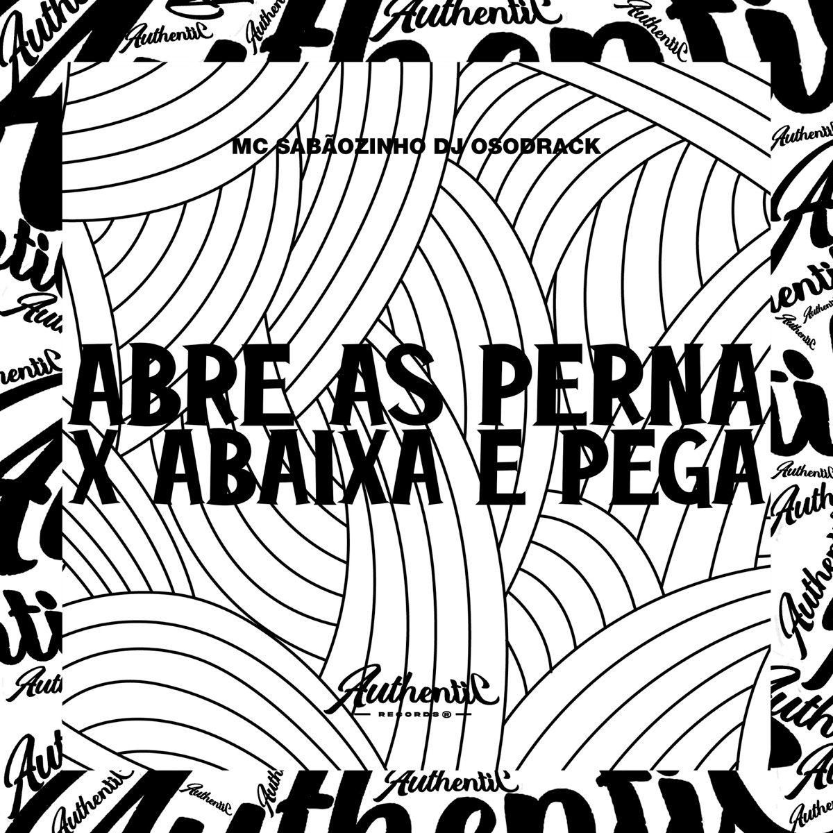 Abre as Perna X Abaixa e Pega (feat. Mc Sabãozinho) - Single by DJ Osodrack album cover