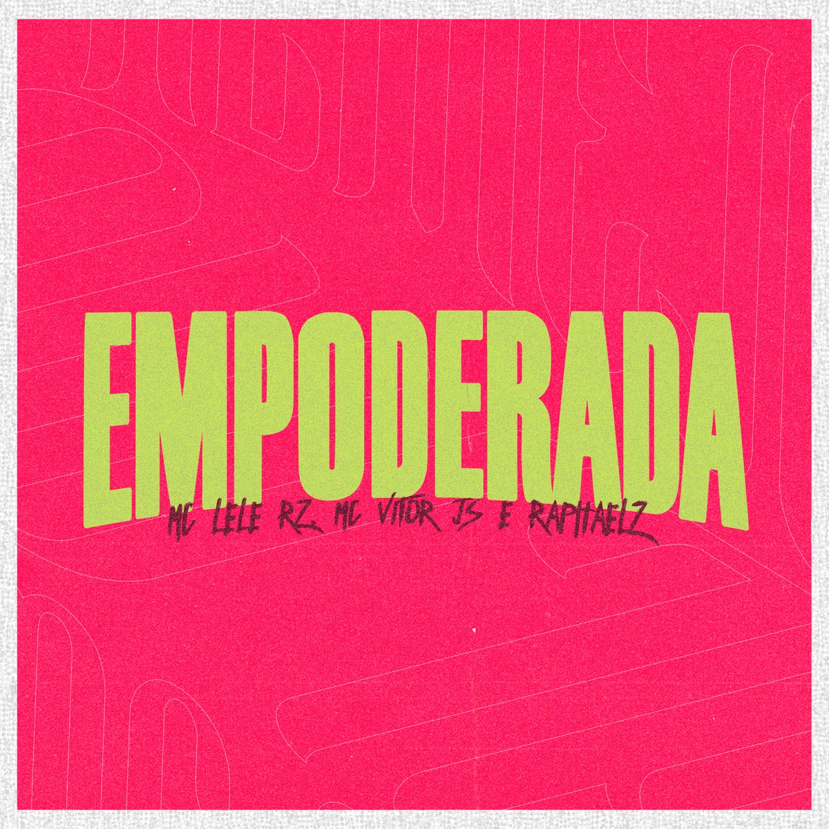 Empoderada - Single by MC Lele RZ, MC Vitor JS & Raphaelz album cover