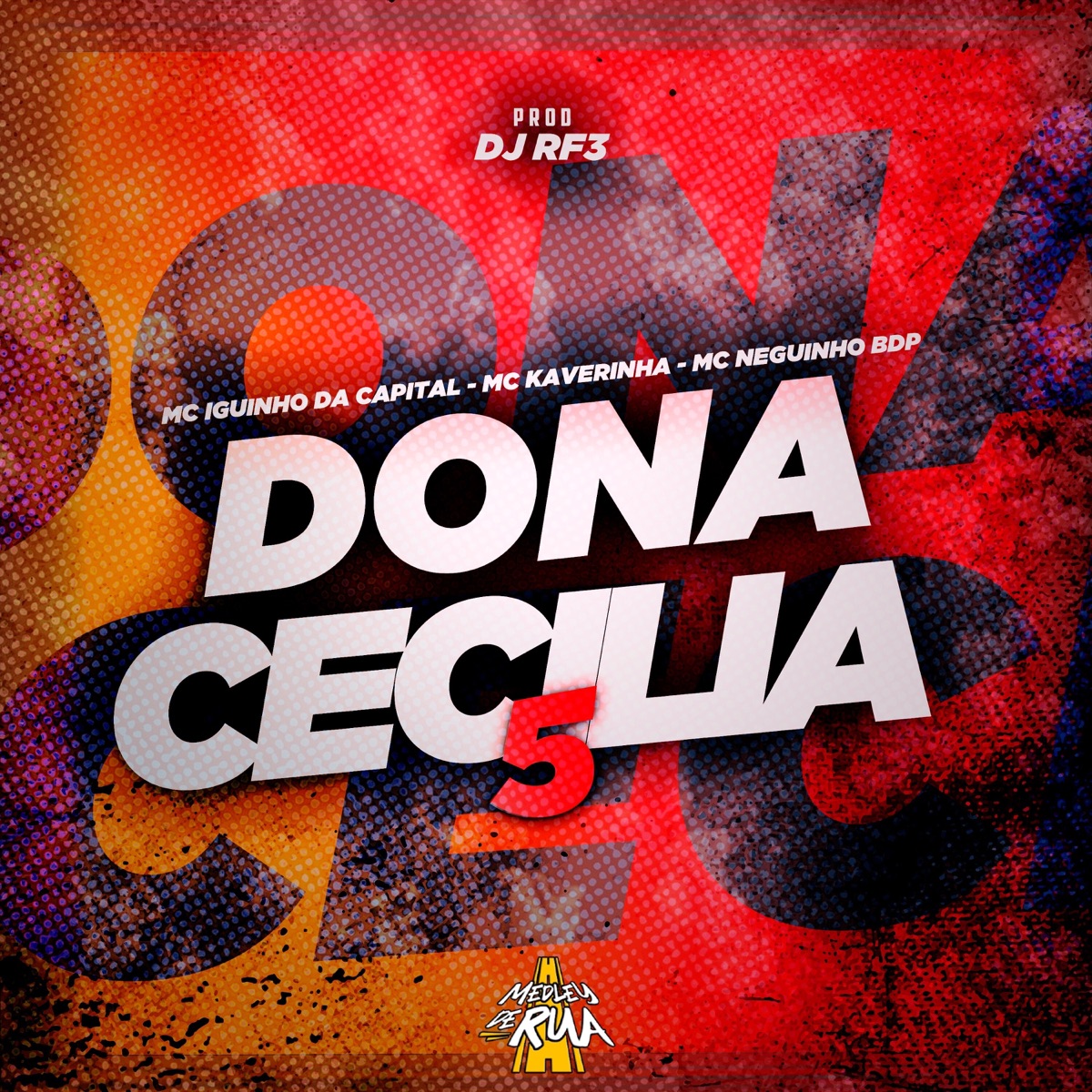 Dona Cecilia 5 (feat. Dj Rf3) - Single by MC Iguinho da Capital, MC Kaverinha & MC Neguinho BDP album cover