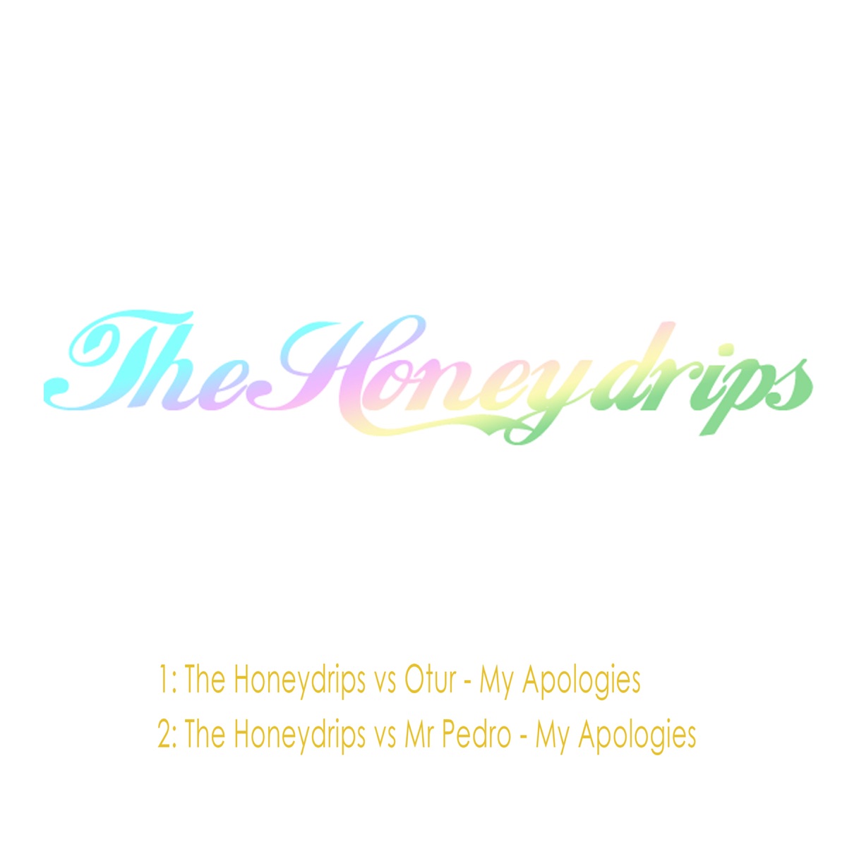 My Apologies - Single by The Honeydrips album cover