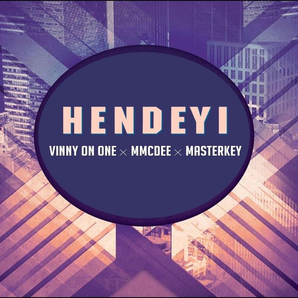 Hendeyi - Single by Vinny on One, Mmcdee & Masterkey album cover
