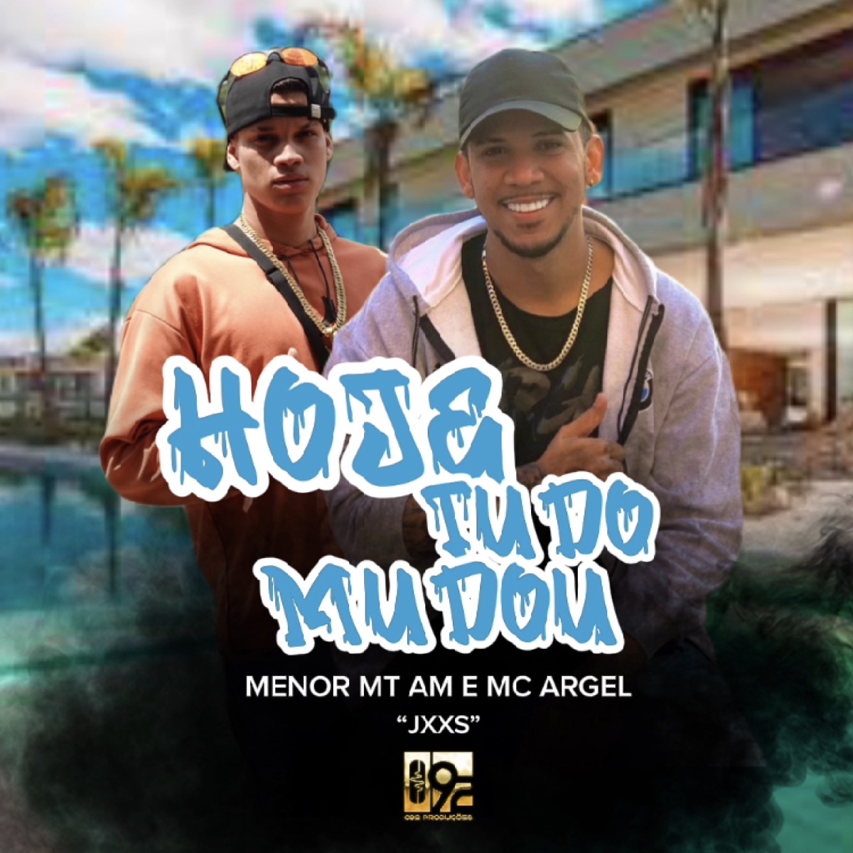 Hoje Tudo Mudou - Single by Menor MT Am, MC Argel & JXX$ album cover