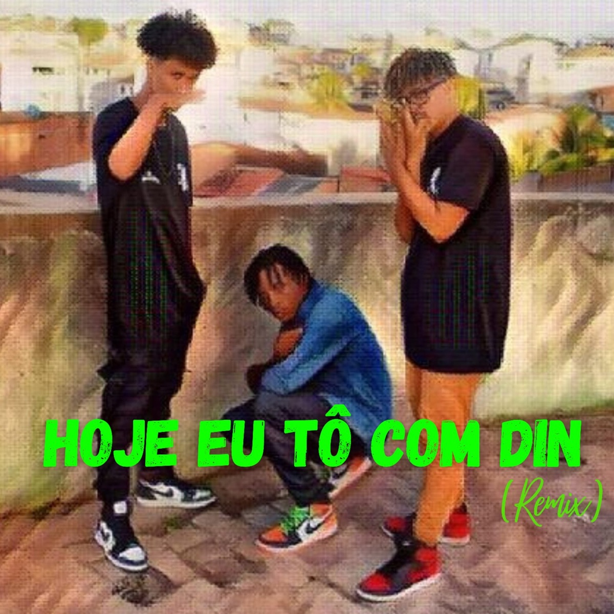 Hoje Eu To Com Din (Remix) - Single by NatanMc, PEriFeria & Gustag0lmc album cover