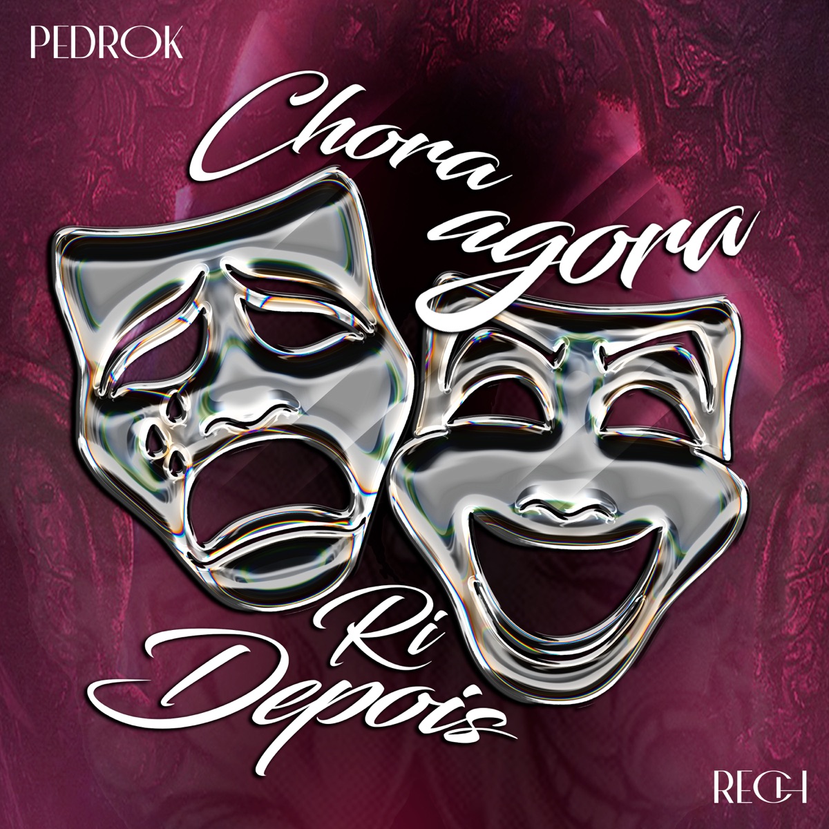 Chora Agora Ri Depois - Single by PedroK & DJ Rech album cover