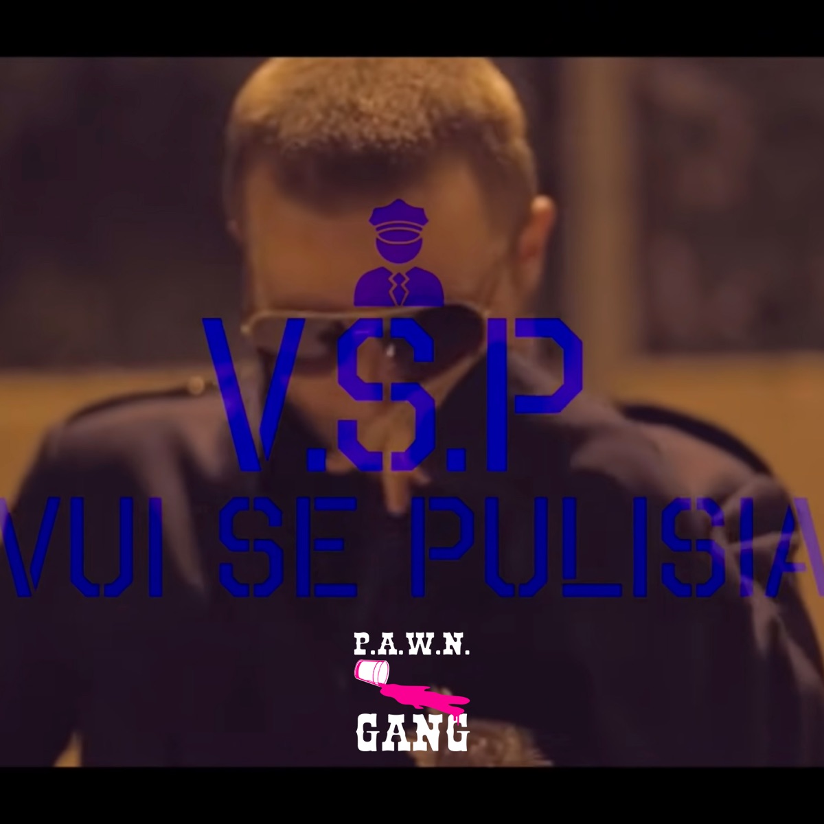 V.S.P - Vui Se Pulisia (feat. Monrra Straps) - EP by P.A.W.N. Gang album cover