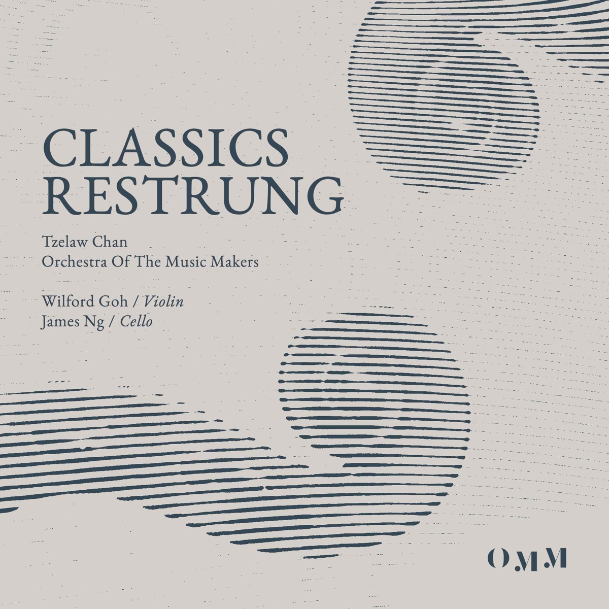 Classics Restrung - EP by Orchestra of the Music Makers, Tzelaw Chan, James Ng & Wilford Goh album cover