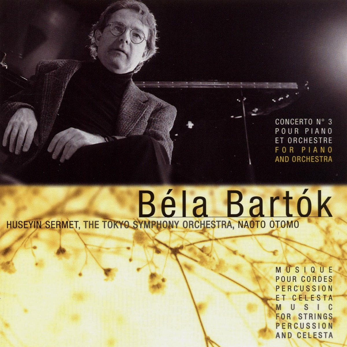 Béla Bartók: Concerto pour piano No. 3 et musique pour cordes, percussion et célesta by Hüseyin Sermet, Naoto Otomo & The Tokyo Symphony Orchestra album cover