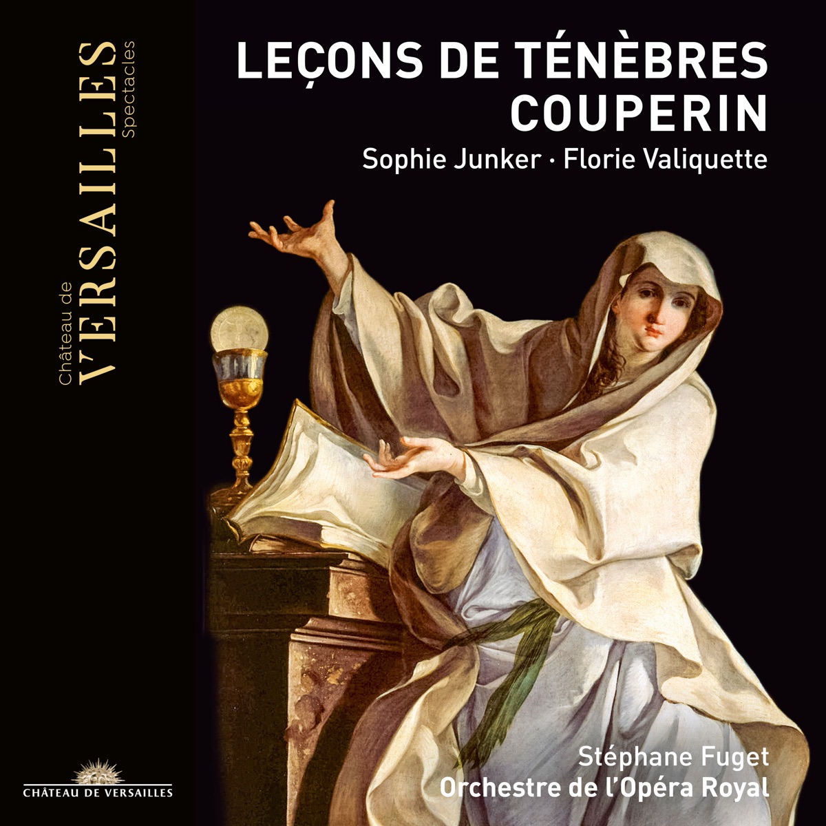 Couperin: Leçons de Ténèbres by Sophie Junker, Florie Valiquette, Orchestre de l'Opéra Royal & Stéphane Fuget album cover