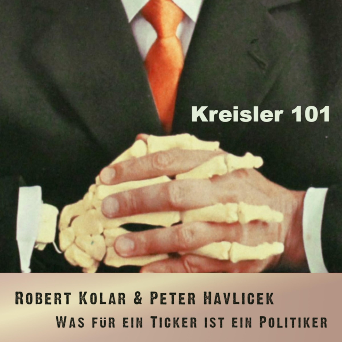 Was für ein Ticker ist ein Politiker - Kreisler 101 - Single by Peter Havlicek & Robert Kolar album cover