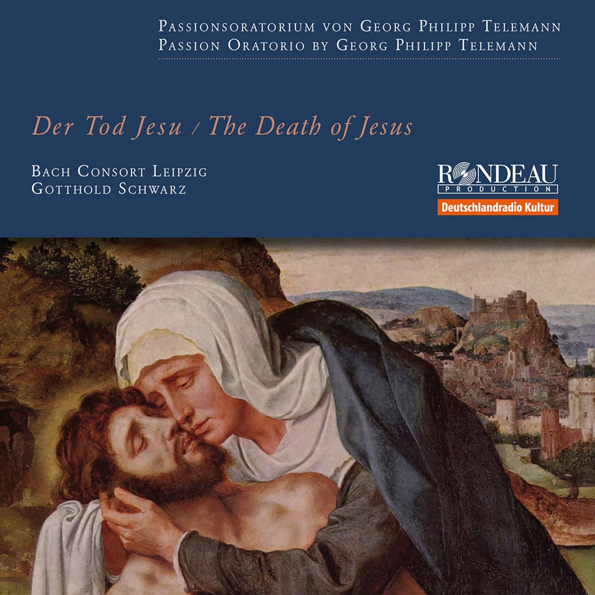 Georg Philipp Telemann: Der Tod Jesu (Oratorium) by Bach Consort Leipzig, Gotthold Schwarz, Siri Karoline Thornhill, Susanne Krumbiegel & Albrecht Sack album cover