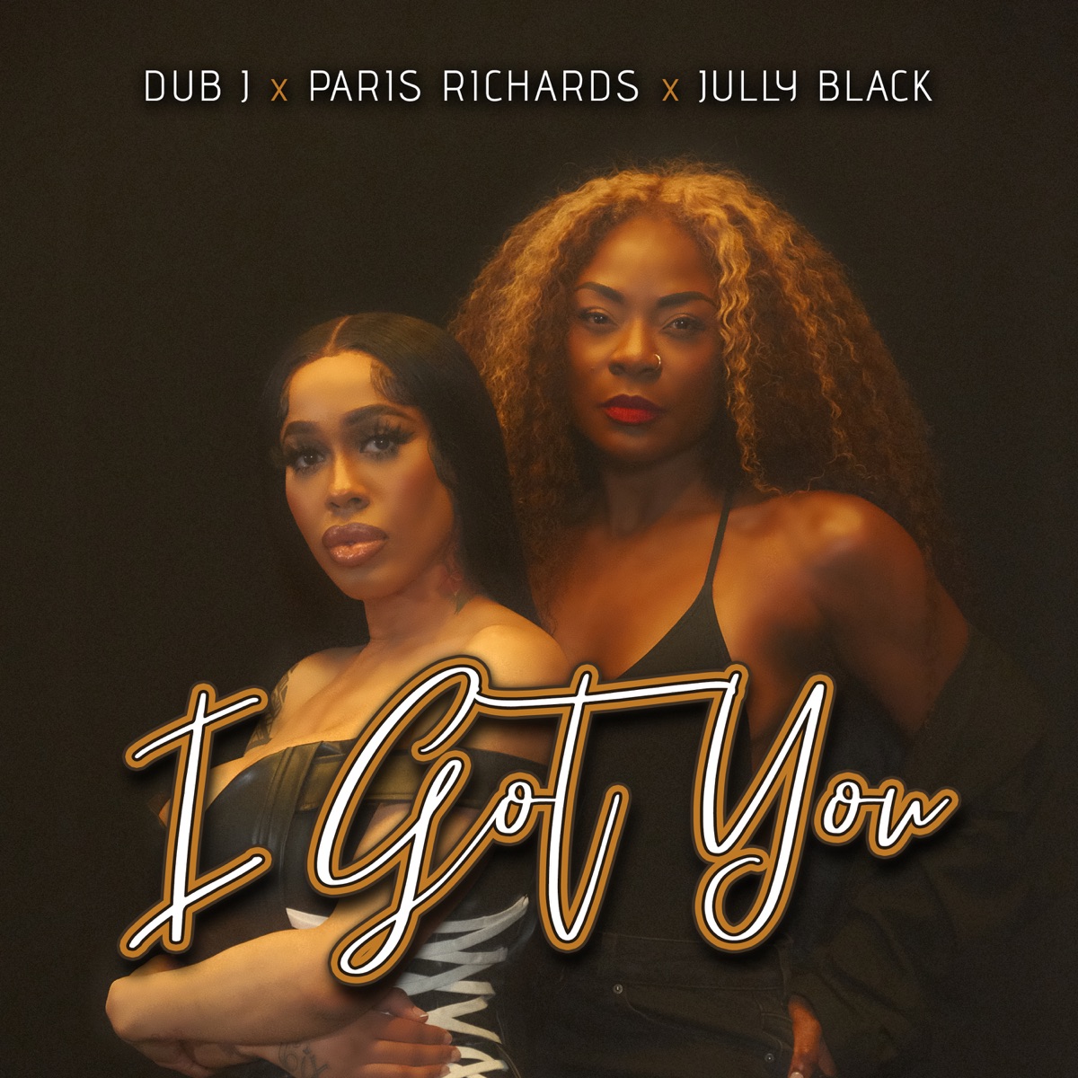 I Got You - Single by Dub J, Paris Richards & Jully Black album cover
