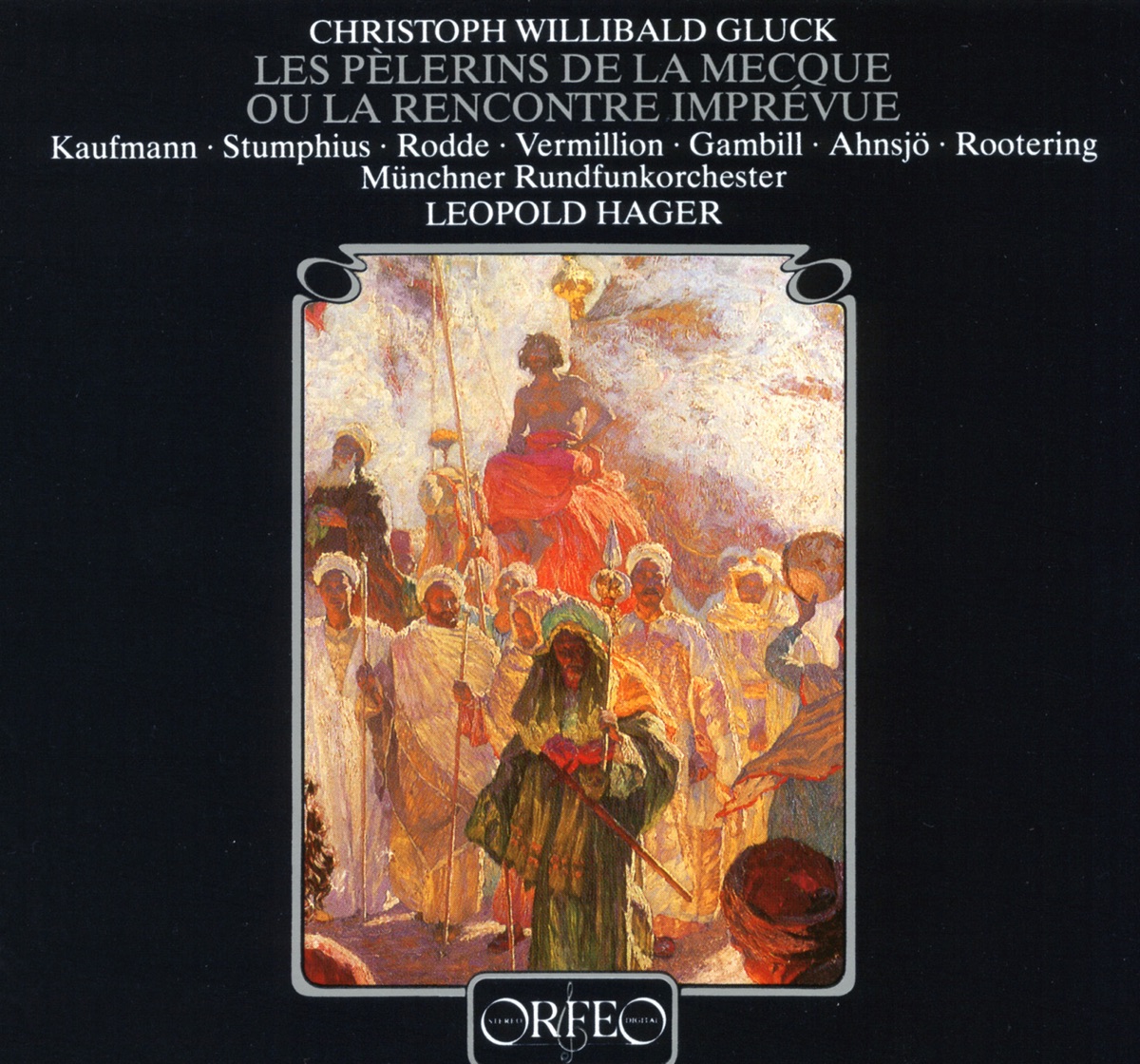 Gluck: La rencontre imprévue, Wq. 32 by Julie Kaufmann, Annegeer Stumphius, Robert Gambill, Claes-Hakan Ahnsjo, Munich Radio Orchestra & Leopold Hager album cover