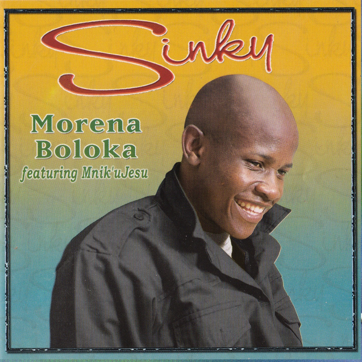 Morena Boloka featuring Mnik'Ujesu by Sinky Mathe album cover
