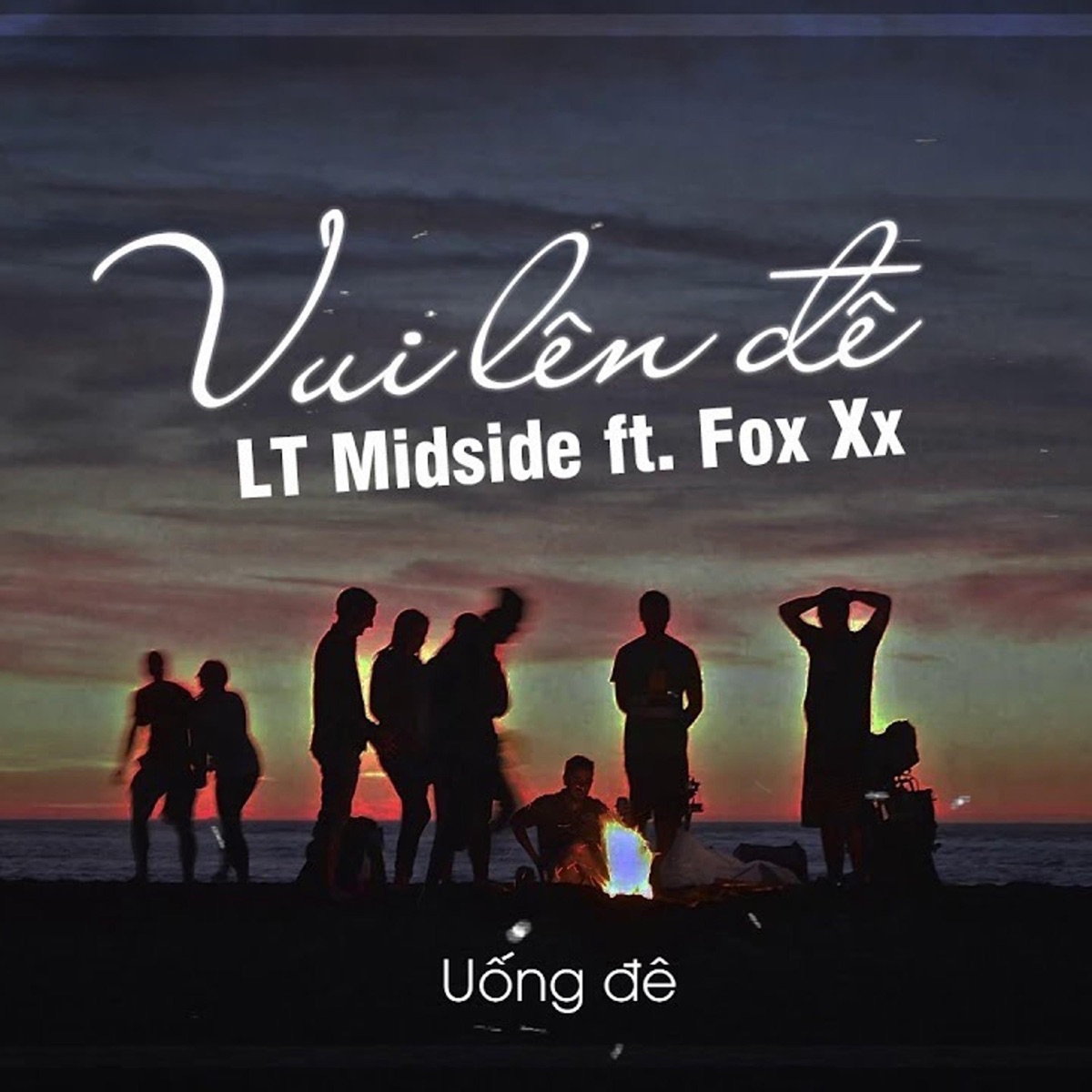 Vui Lên Đê (feat. Fox Xx) - Single by LT Midside album cover