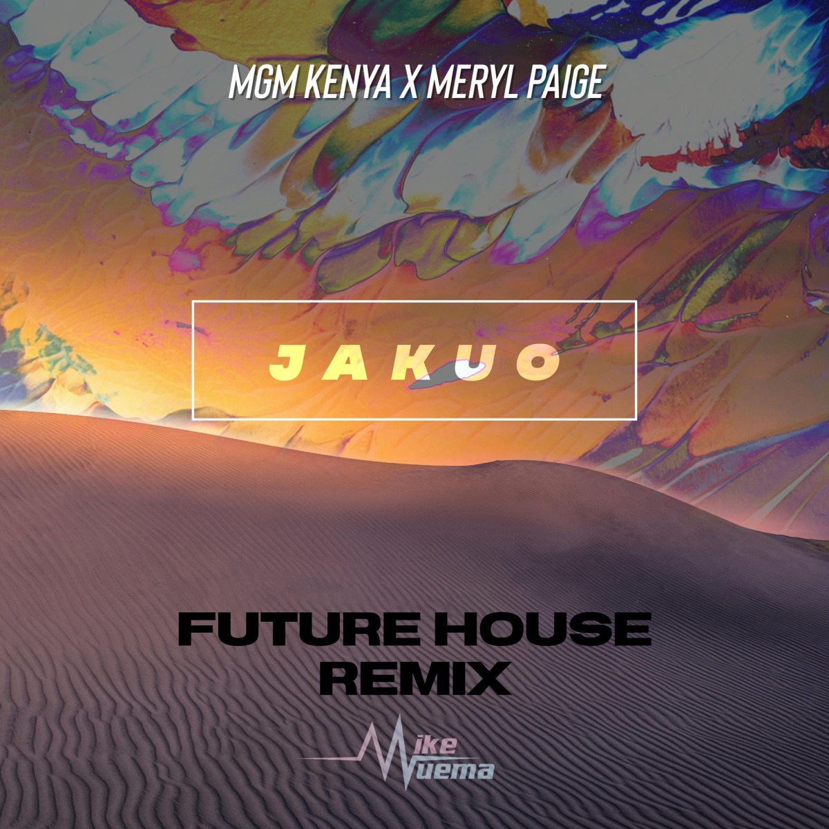 Jakuo (feat. MGM KENYA & MERYL PAIGE) [Future House Remix] - Single by Mike Muema album cover