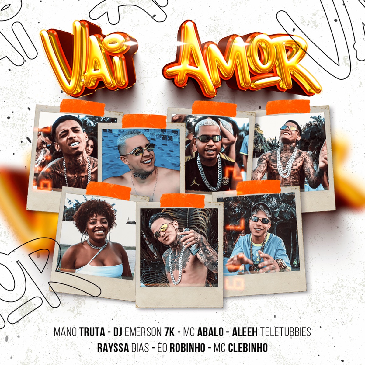 Vai Amor (feat. Mc Clebinho, Mano truta, Aleeh Teletubbies & Eo Robinho) - Single by MC Abalo, DJ Emerson 7K & Rayssa Dias album cover