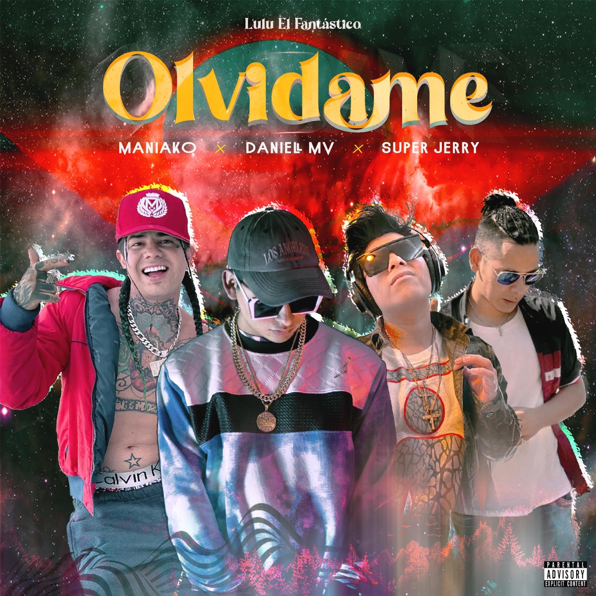 Olvídame (feat. Maniako, Daniel MV & Super Jerry) - Single by lulu el fantastico album cover