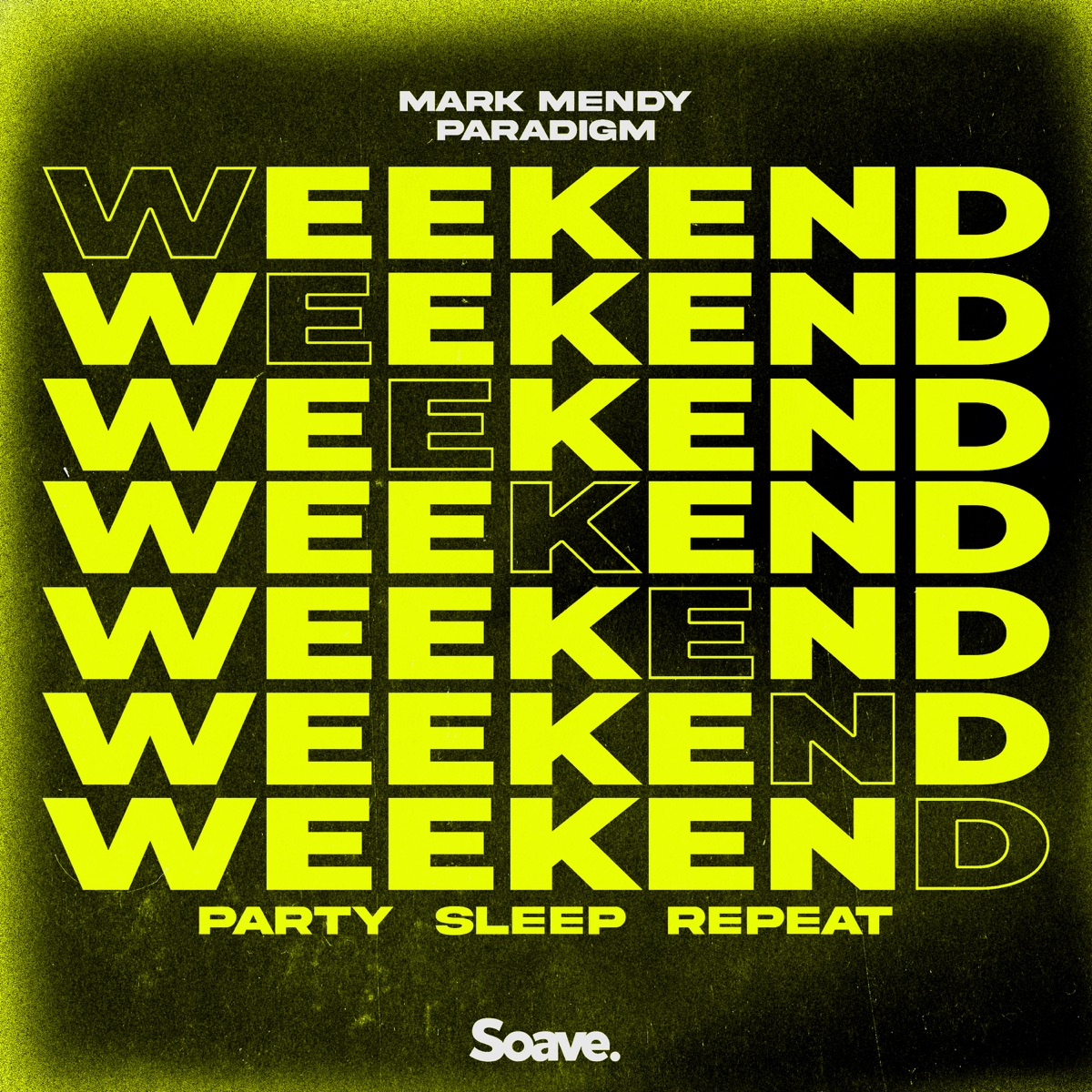 Weekend (Party, Sleep, Repeat) - Single by Mark Mendy & Paradigm album cover