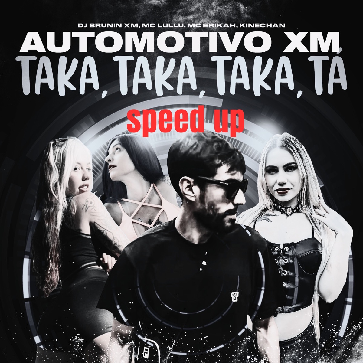 Automotivo Xm, Taka Taka Taka Tá (Speed Up) [feat. Kinechan] - Single by Dj Brunin XM, Mc Lullu & Mc Erikah album cover