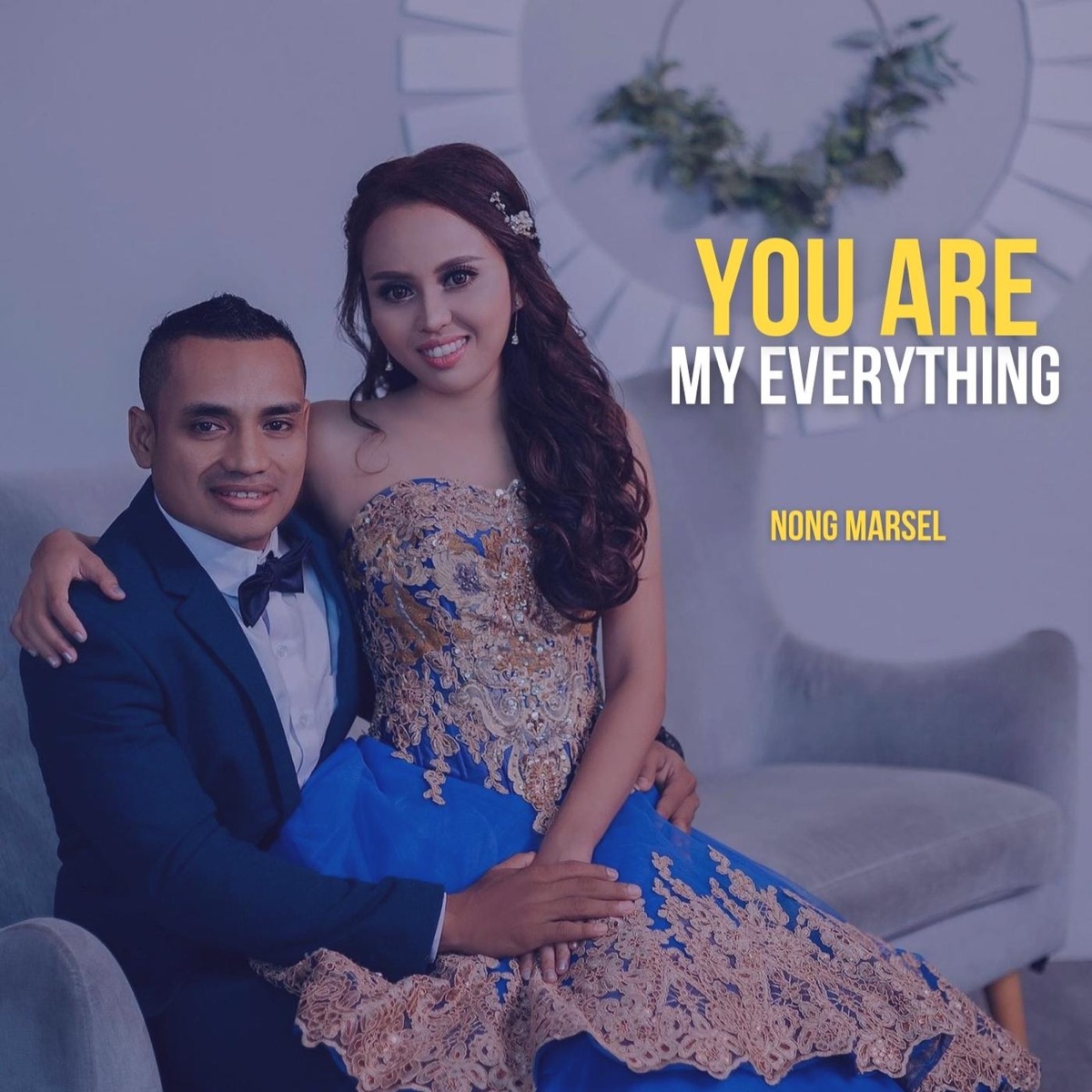 You Are My Everything - Single by Nong Marsel album cover