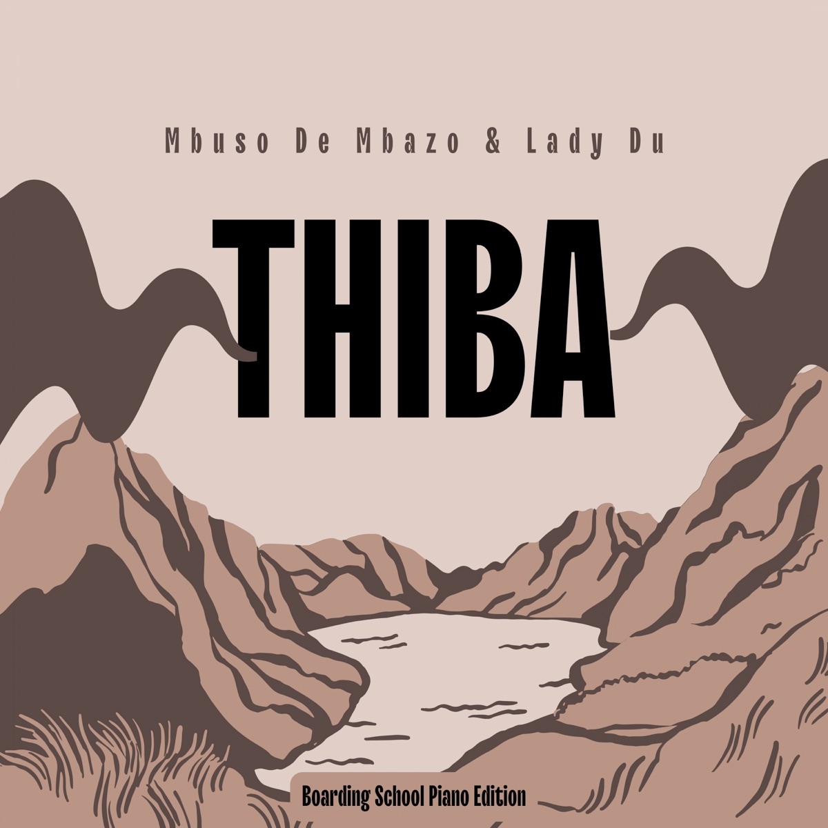 Thiba (Boarding School Piano Edition) - Single by Mbuso De Mbazo & Lady Du album cover