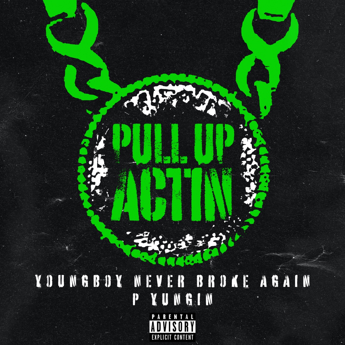 Pull Up Actin - Single by Never Broke Again, YoungBoy Never Broke Again & P Yungin album cover artwork