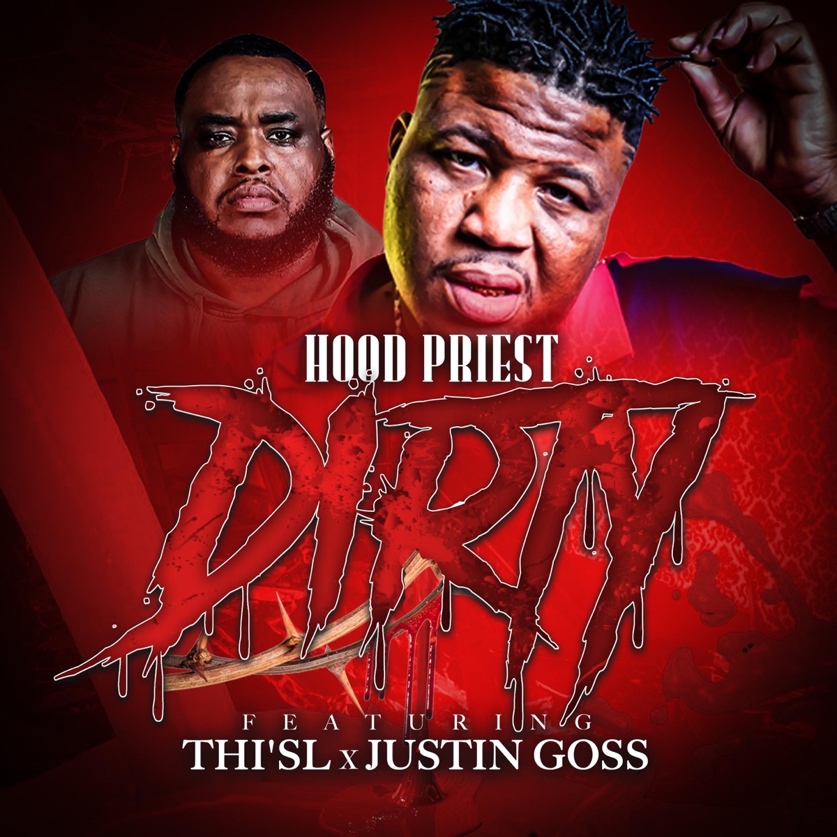 DIRTY (feat. Thi'sl & Justin Goss) - Single by Hood Priest album cover