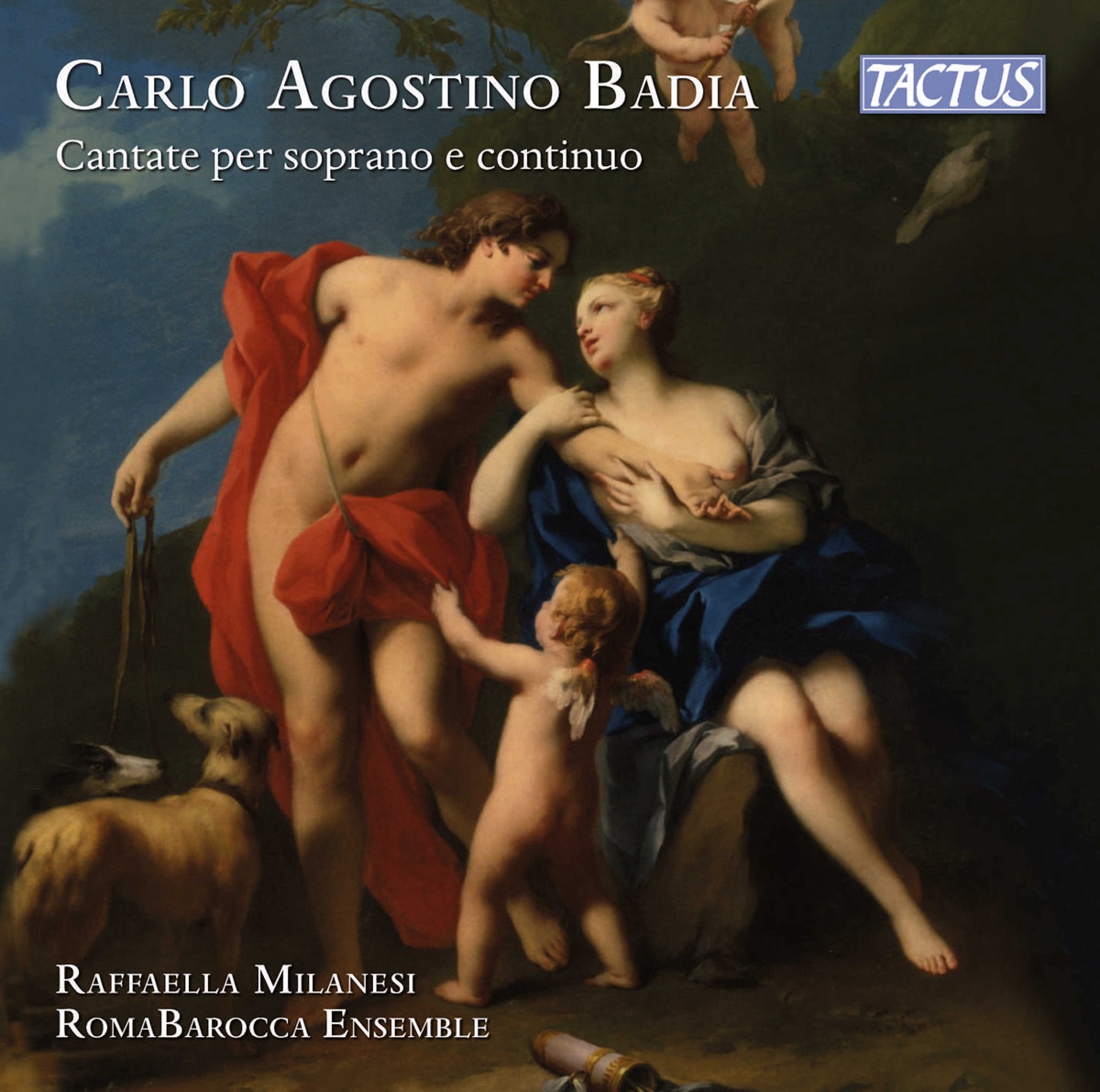 Badia: Cantate per soprano e continuo by Raffaella Milanesi, Romabarocca Ensemble, Renato Criscuolo & Lorenzo Tozzi album cover