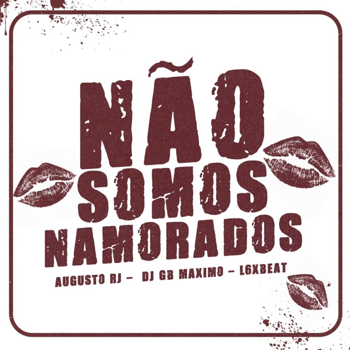 Não Somos Namorados - Single by L6XBEAT, AUGUSTO RJ & DJ GB MÁXIMO album cover