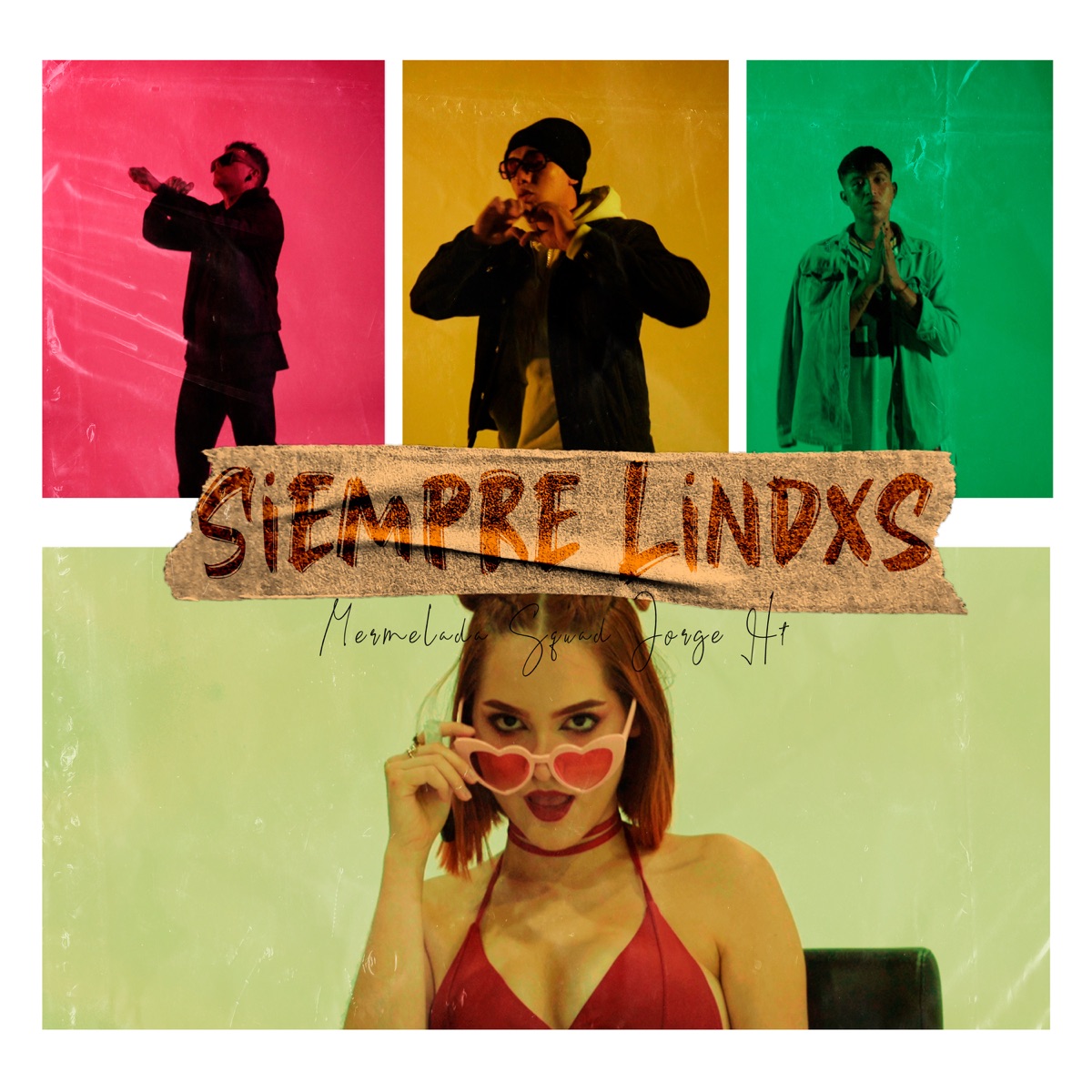 Siempre Lindxs - Single by Mermelada Squad & Jorge HT album cover